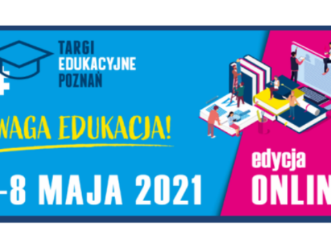 baner 500 na 300 px targi edukacyjne w dniach 7 i 8 maja 2021 plakat